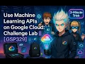 GSP329 Use Machine Learning APIs on Google Cloud Challenge Lab