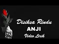 Lagu Disiksa Rindu - ANJI ( Video Lirik )