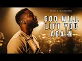 Lagu God Will Lift You Today | The Worship Song That Restores the Broken