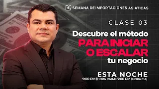 Descubre el Método para Iniciar o Escalar tu Negocio - CLASE #3