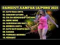 Lagu DANGDUT KOPLO TERBARU 2025,RAMPAK JAIPONG, BASS GLER,SATU RASA CINTA, AUDIO JERNIH