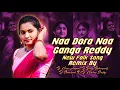 Download Lagu NAA DORA NAA GANGA REDDY FULL SONG MIX BY DJ BUNNY BALAMPALLY