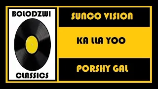 sunco vision x porshy gal ka lla yoo