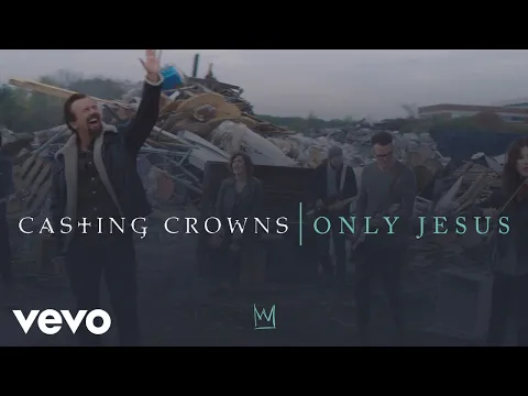 Download MP3 Casting Crowns - Only Jesus (Official Music Video)