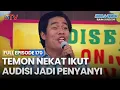 Temon Nekat Ikut Audisi Jadi Penyanyi | FULL EPISODE 170 | ABDEL \u0026 TEMON BUKAN SUPERSTAR