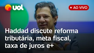 Haddad fala ao vivo sobre reforma tributária, economia, taxa de juros e mais no evento da Abraji