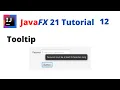 JavaFX 21 Tutorial 12 - Tooltip