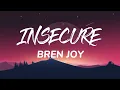 Bren Joy - INSECURE (Lyrics)