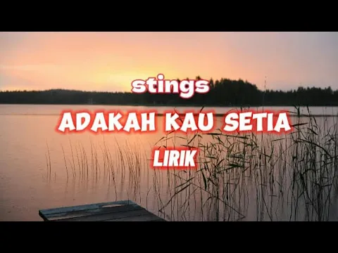 Download MP3 STINGS- Adakah Kau Setia || lirik (lagu Malaysia)