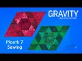 Gravity Quilt Block of the Month Block 7 Sewing