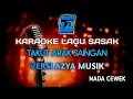 Download Lagu Karaoke LAGU SASAK TAKUT ARAK SAINGAN versi terbaru
