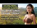 Download Lagu Lagu pop Sunda terbaik terpopuler,,enak di dengar saat santai maupun hajatan ! Viral 2025