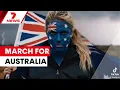 Download Lagu March for Australia next week | 7NEWS