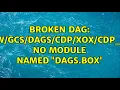 Broken DAG cdp - box