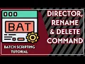 Batch Scripting Tutorial Director Rename and Delete Command Ren command Del command