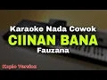 Download Lagu CIINAN BANA - KARAOKE LIRIK VERSI DANGDUT KOPLO || NADA COWOK