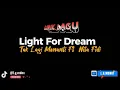 Download Lagu Light For Dream - Tak Lagi Menanti Ft Nita Fidi