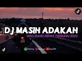 Download Lagu DJ MASIH ADAKAH WALI BAND (REMIX TERBARU 2023)