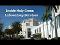 Inside Holy Cross A Look at Our Laboratory Testing Diagnostic Services