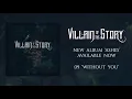 Download Lagu Villain of the Story - Without You (Official Audio)