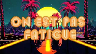 on nest pas fatigu collectif m tiss vid o lyric 