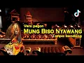 Download Lagu Mung Biso Nyawang tanpa kendang pegon Cover