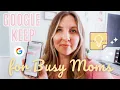 GOOGLE KEEP FOR BUSY MOMS HOW TO ORGANIZE YOUR MOM LIFE