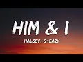 Download Lagu G-Eazy \u0026 Halsey - Him \u0026 I (Lyrics)