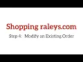 Shopping raleys com - Step 4 Modify and Existing Order