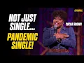 Not Just Single Pandemic Single - Cocoa Brown