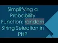 Simplifying a Probability Function random String Selection in PHP