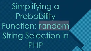 Simplifying a Probability Function random String Selection in PHP