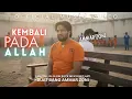 Lagu Terbaru Tentang Ammar Zoni - KEMBALI PADA ALLAH (Official Music Video)