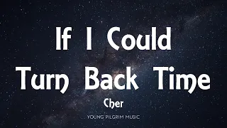 Download Cher - If I Could Turn Back Time (Lyrics) MP3