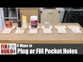 6 Ways to Plug or Fill Pocket Holes How to