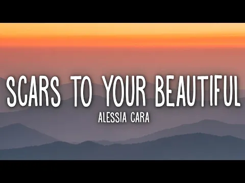 Download MP3 Alessia Cara - Scars To Your Beautiful (Lyrics)