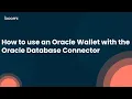 How to use an Oracle Wallet with the Oracle Database Connector