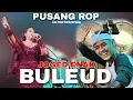 Download Lagu JOGED ENAK RUSDY OYAG ❗❗❗ | BULEUD - NINA MINCREUNG ( PUSANG ROP LIVE PASIR EURIH SOREANG )
