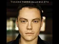 Il regalo più grande - tiziano ferro (canzone + testo)