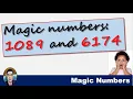 Magic numbers 1089 and 6174