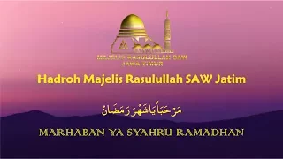 Download Marhaban Ya Syahru Ramadhan - Hadroh Majelis Rasulullah SAW Jawa Timur MP3