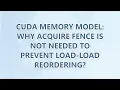 CUDA memory model why acquire fence is not needed to prevent load-load reordering