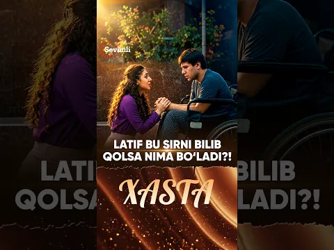 Xasta 47-qism | Latif bu sirni bilib qolsa nima bo‘ladi?!