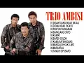 Download Lagu POP MINANG LEGEND TRIO AMBISI FULL ALBUM