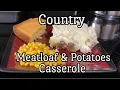 Country Meatloaf Potatoes Casserole