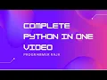 A complete python tutorial beginner to pro including project Python full course in one