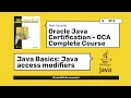 Oracle Java Certification - OCA Complete Guide Java Access Modifiers Part I