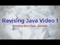 Revising Java 1 Primitive types boolean