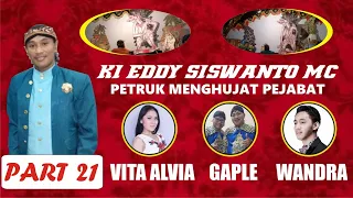 Download Ki Eddy Siswanto - Petruk Menghujat Pejabat (kawulo alit nagih janji) Part 21 MP3