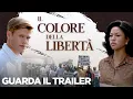 Video di IL COLORE DELLA LIBERTÀ - Trailer Ufficiale - Dal 2 Dicembre al Cinema